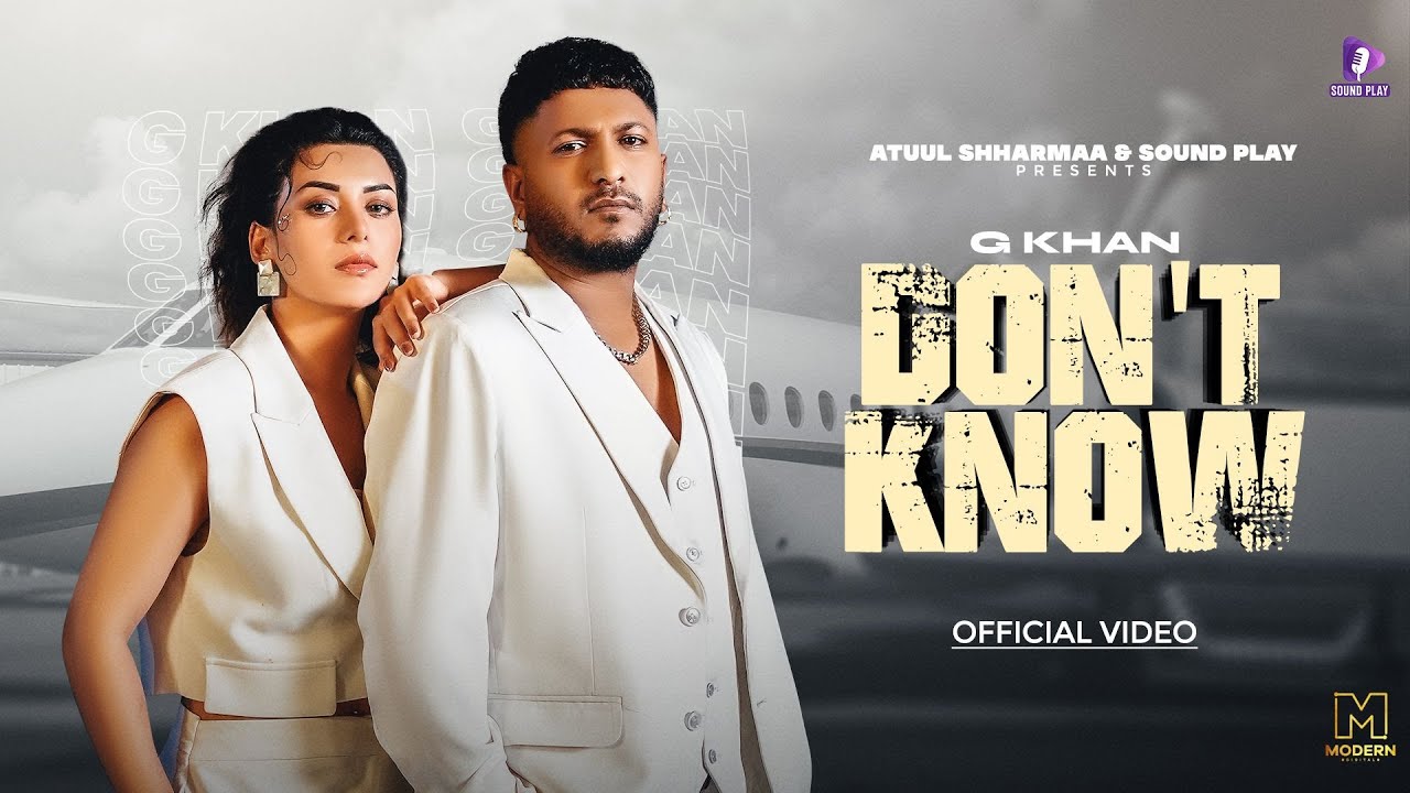 G Khan | Don’t Know (Official Video) | DJ Flow | Sandhu Kuldeep | New Punjabi Song 2025