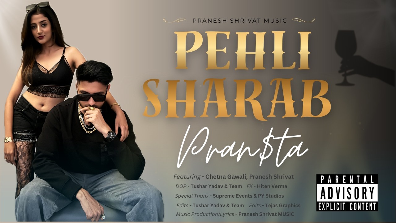 PEHLI SHARAB- OFFICIAL MUSIC VIDEO- Hate Love - P₹an$ta- Pranesh Shrivat Music - EP