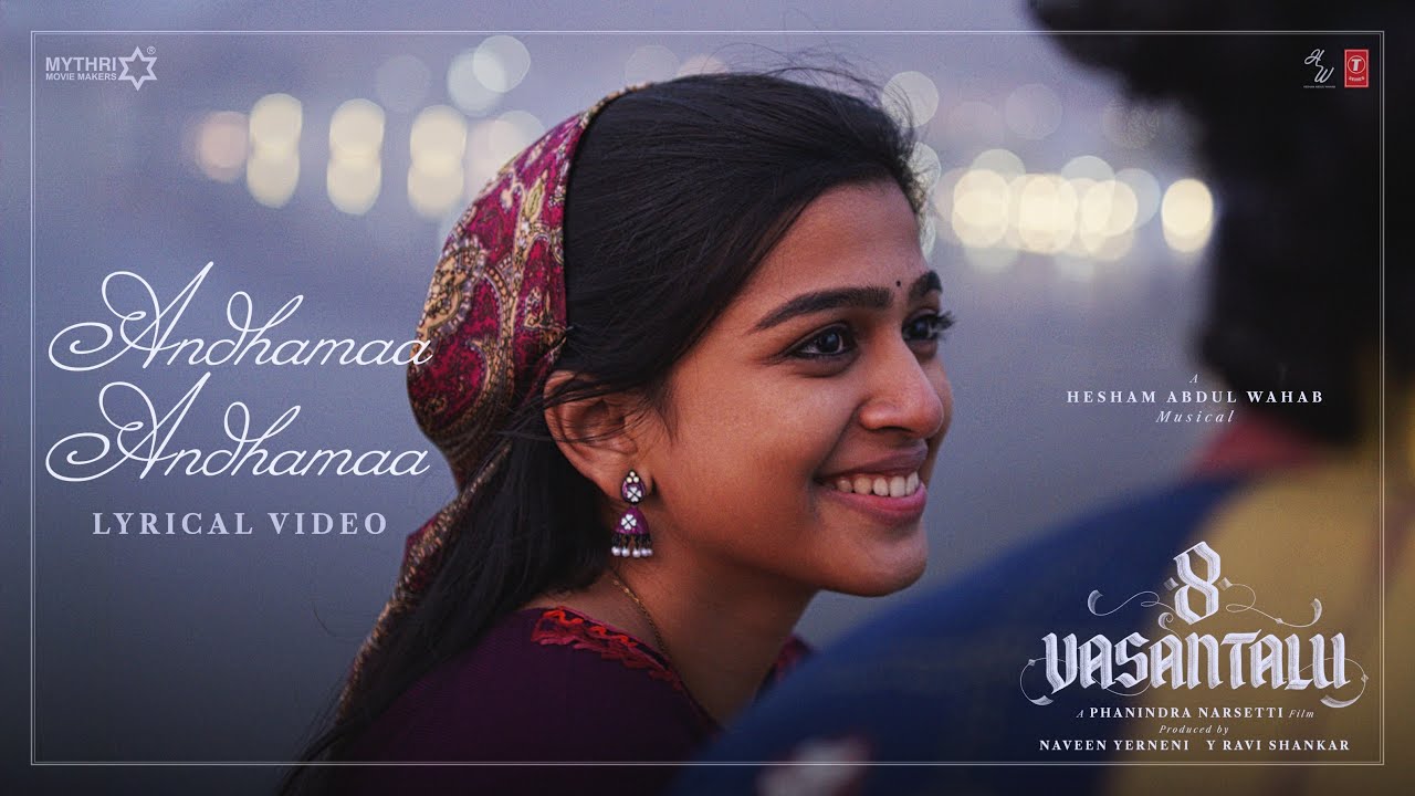 8 Vasantalu: Andhamaa Andhamaa Lyrical Video | Ananthika Sanilkumar | Phanindra Narsetti | Hesham