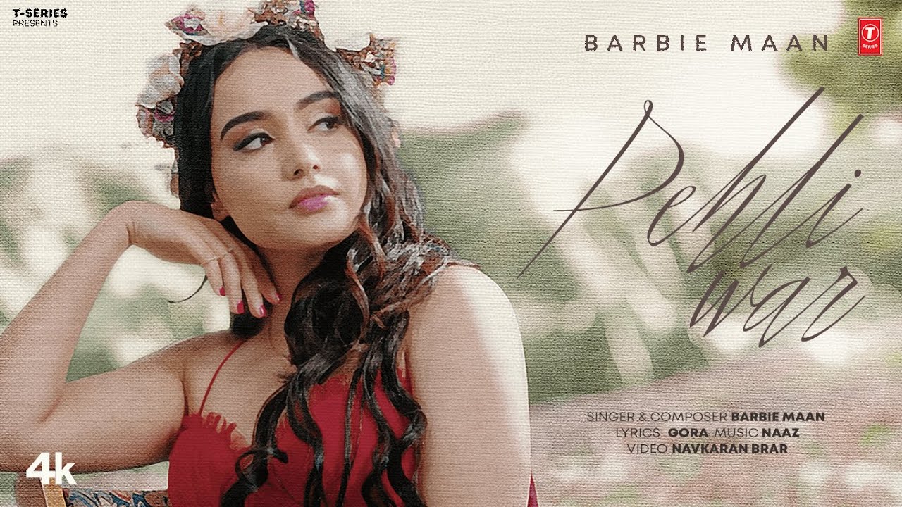 PEHLI WAR (OFFICIAL VIDEO) | BARBIE MAAN | LATEST PUNJABI SONGS 2025
