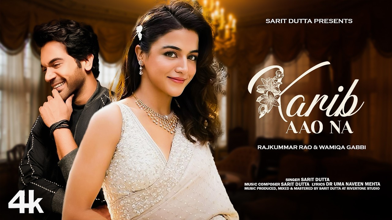 New Song 2025 | Karib Aao Na | Rajkummar Rao | Wamiqa Gabbi | New Hindi Song | Romantic Song