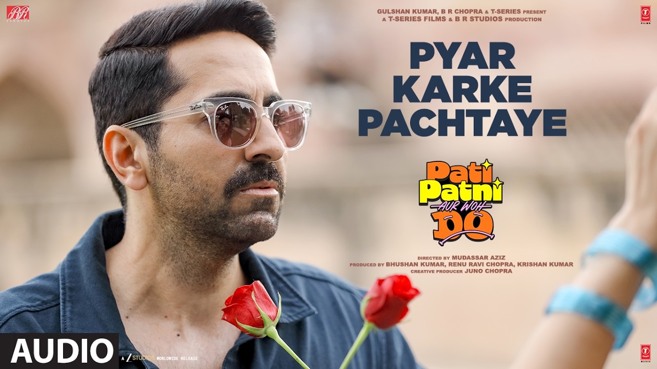 Pyar Karke Pachtaye (Audio) | Pati Patni Aur Woh Do | Ayushmann K | Pritam | Labh Janjua, Mayur Puri