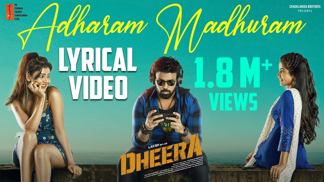 Adharam Madhuram Lyrical Video | Dheera | Laksh | Anurag Kulkarni | Sai Kartheek | Silly Monks Music