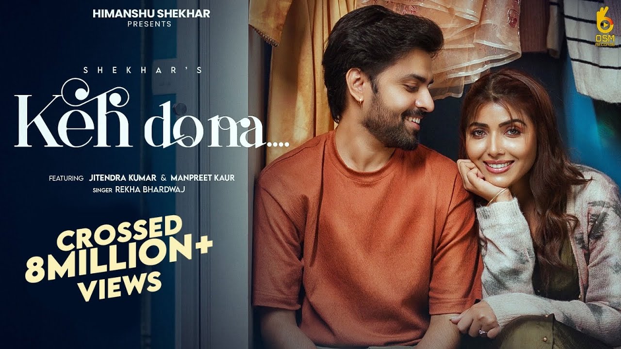 Keh Do Na (Official Video) Rekha Bhardwaj | Jitendra Kumar | Manpreet Kaur | Shekhar | OSM Records