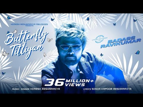 Butterfly Titliyan| Badass Ravikumar |Himesh Reshammiya |The Xposé Universe
