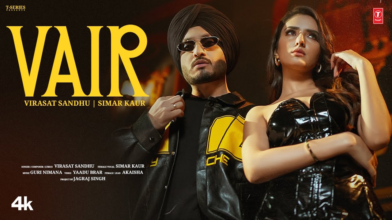 VAIR (OFFICIAL MUSIC VIDEO) | VIRASAT SANDHU | SIMAR KAUR | LATEST PUNJABI SONGS 2025