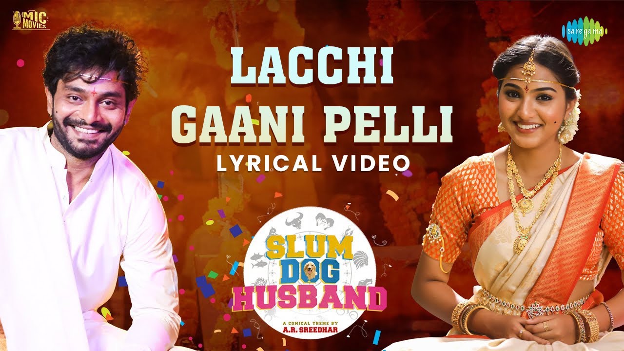 Lacchi Gaani Pelli - Lyrical Video | Slum Dog Husband | Sanjay Rrao, Pranavi | Bheems Ceciroleo