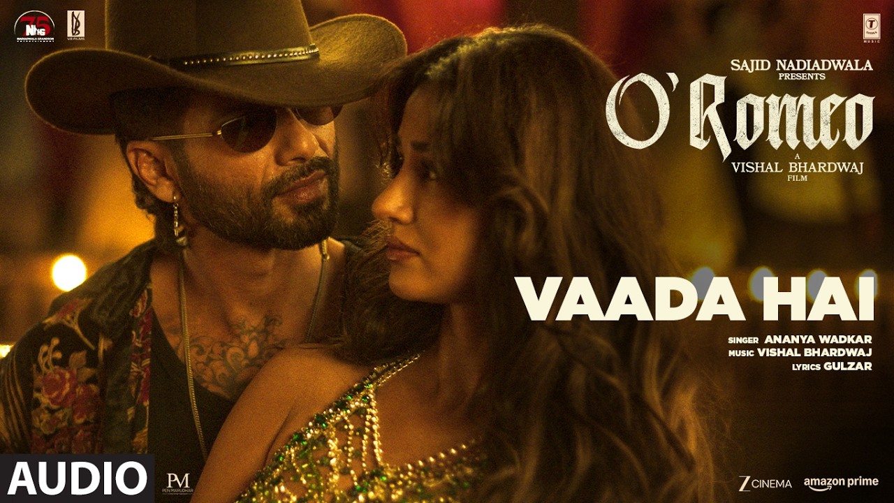 O'Romeo: Vaada Hai (Audio) | Shahid Kapoor | Triptii D, Disha P | Vishal Bhardwaj | Gulzar | Ananya