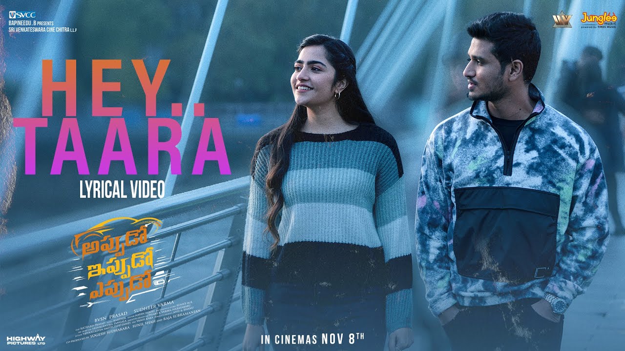Hey Taara | Lyrical Video | Appudo Ippudo Eppudo | Nikhil, Rukmini, Divyansha | Sudheer Varma