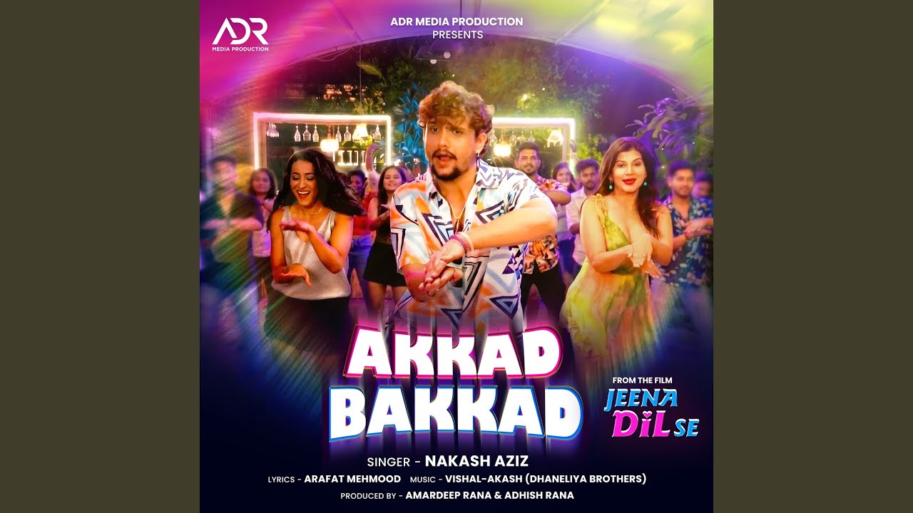 Akkad Bakkad (From "Jeena Dil Se")