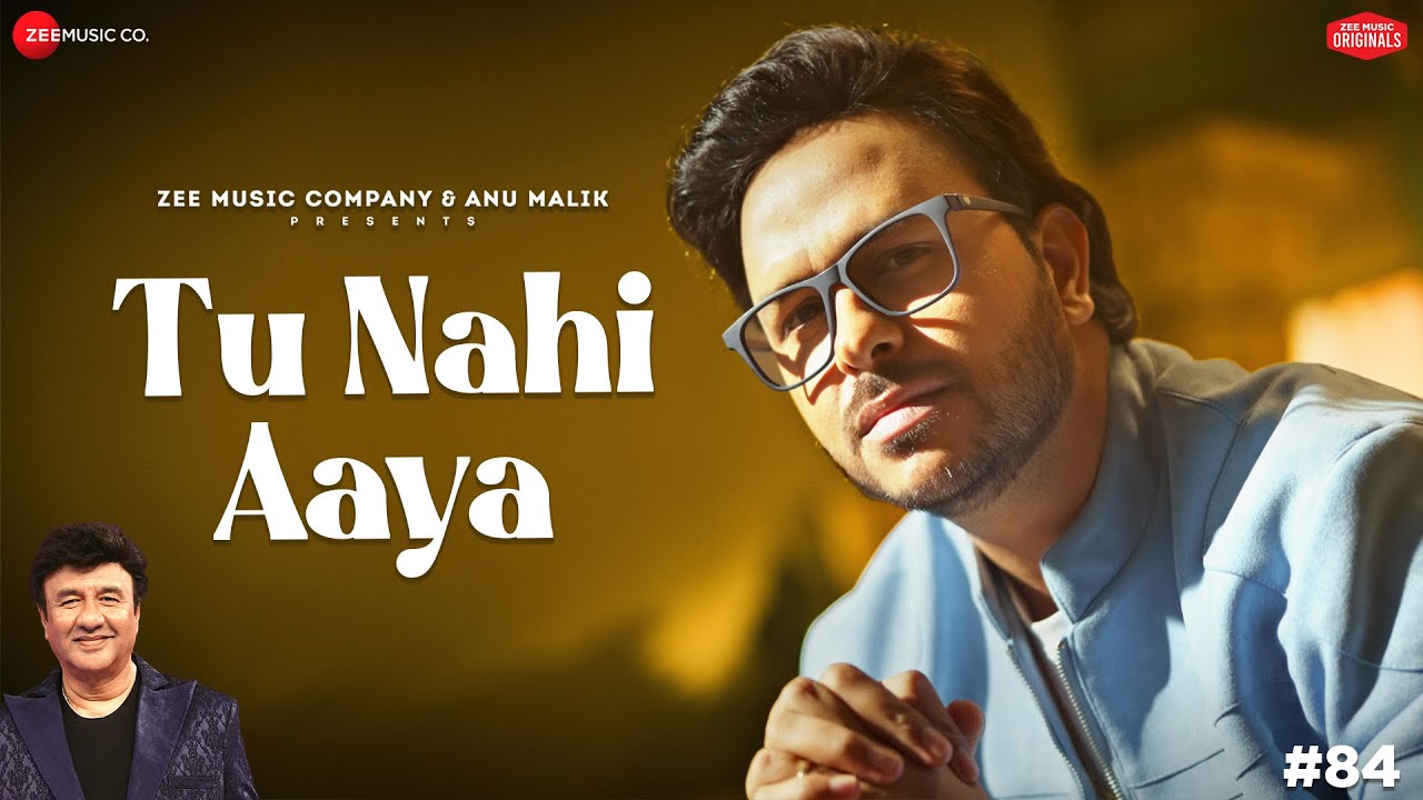 Tu Nahi Aaya | Anu Malik x Rohit Dubey | Azeem Shirazi | Zee Music Originals