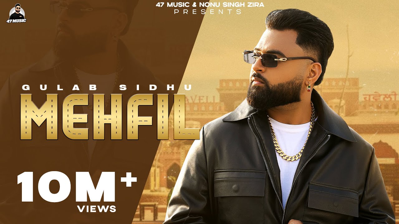 New Punjabi Songs 2025 - Mehfil ( Full Video ) Gulab Sidhu | Nonu Zira | Latest Punjabi Songs 2025