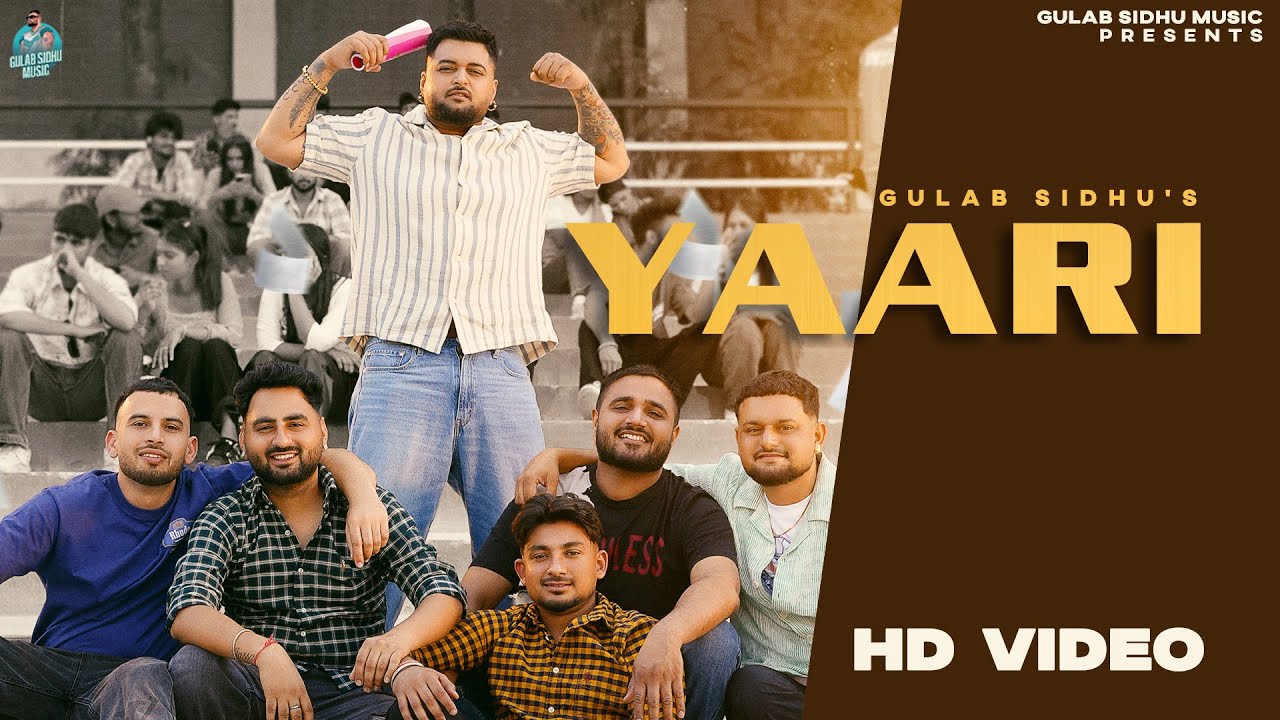 New Punjabi Songs 2025 - Yaari ( Official Video ) Gulab Sidhu | Kavy Riyyaaz | Latest Punjabi Songs