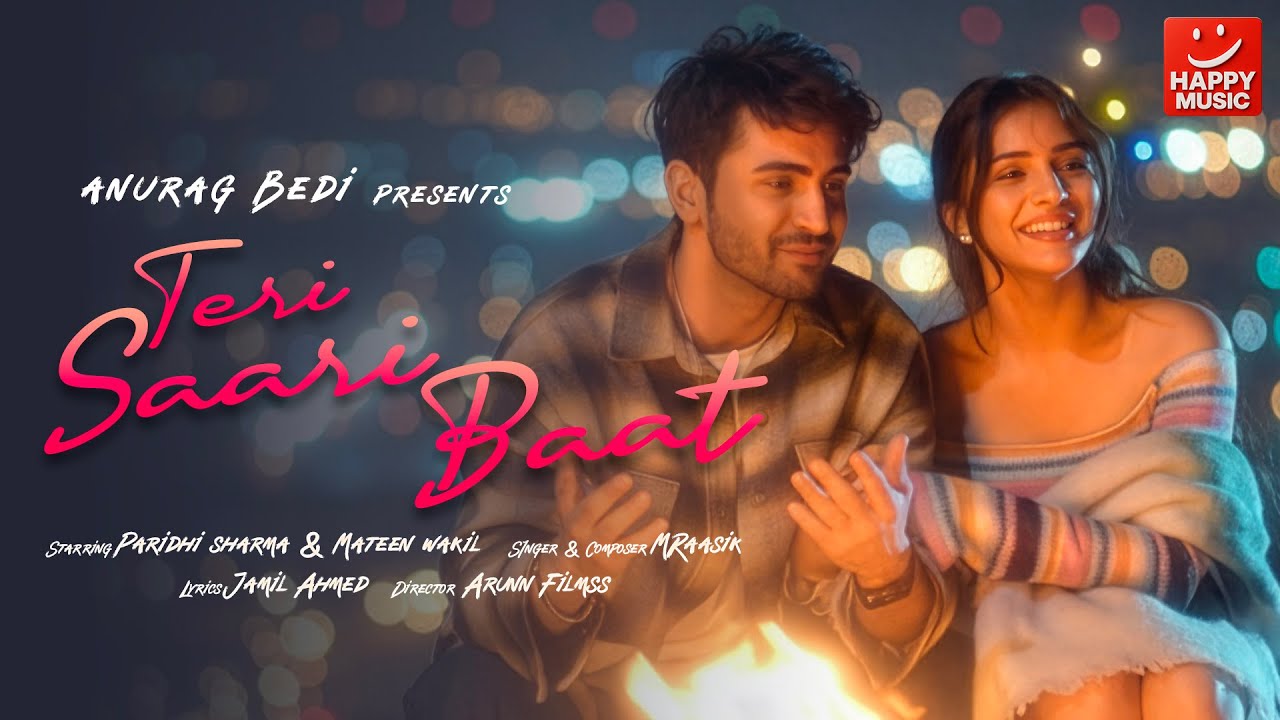 Teri saari baat | Paridhi Sharma , Mateen Wakil , MRaasik , Jamil A | Happy Music