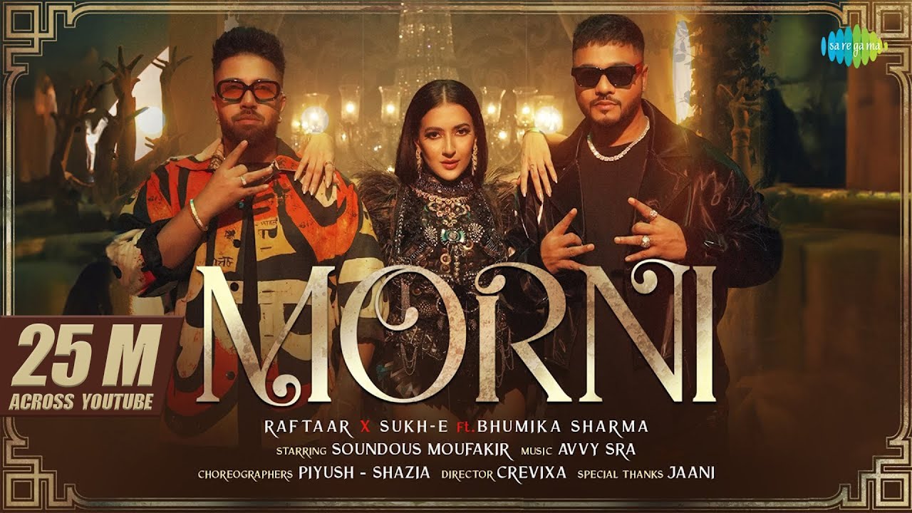 MORNI | Official Video | RAFTAAR X SUKH-E FT. BHUMIKA SHARMA | SOUNDOUS MOUFAKIR | AVVY SRA