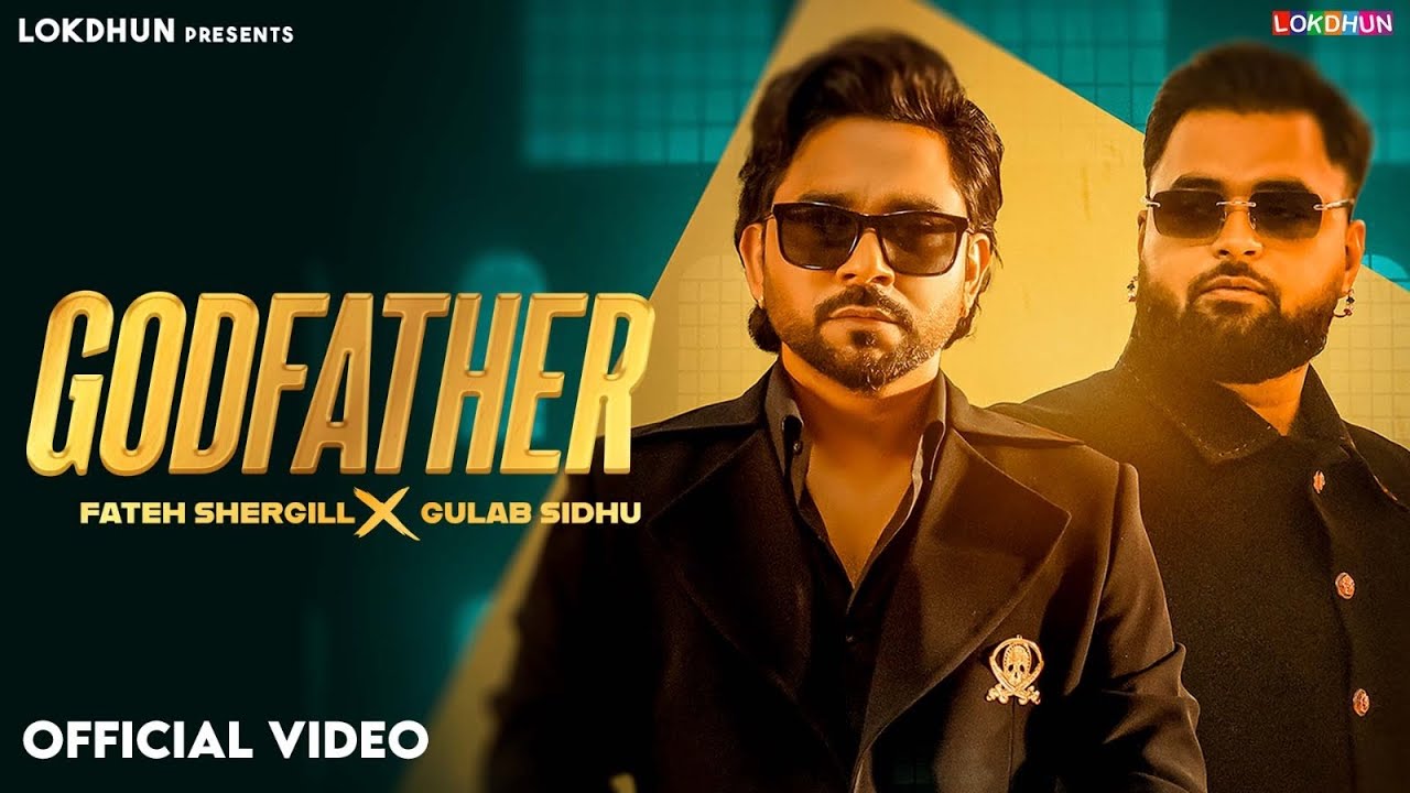 GODFATHER - ( Official Video ) | Fateh Shergill | Gulab Sidhu | New Punjabi Songs 2025 | Lokdhun