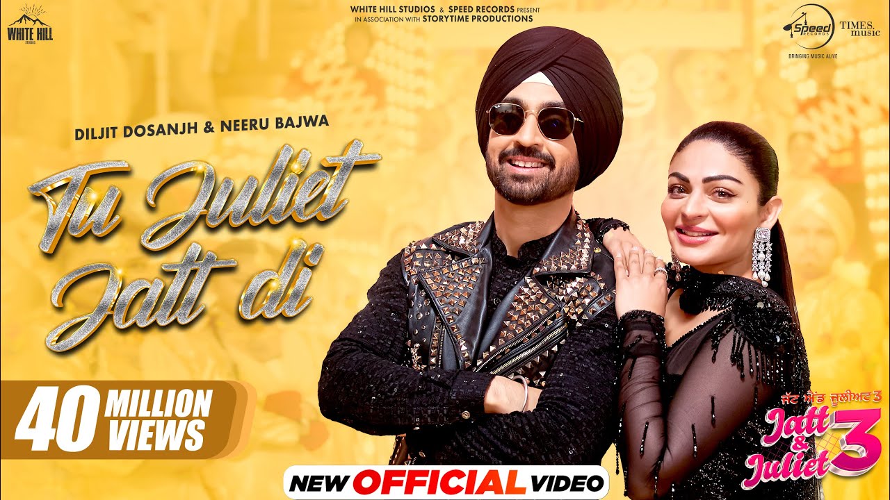 Tu Juliet Jatt Di | Diljit Dosanjh | Neeru Bajwa | Jatt & Juliet 3 | Latest Punjabi Songs 2024