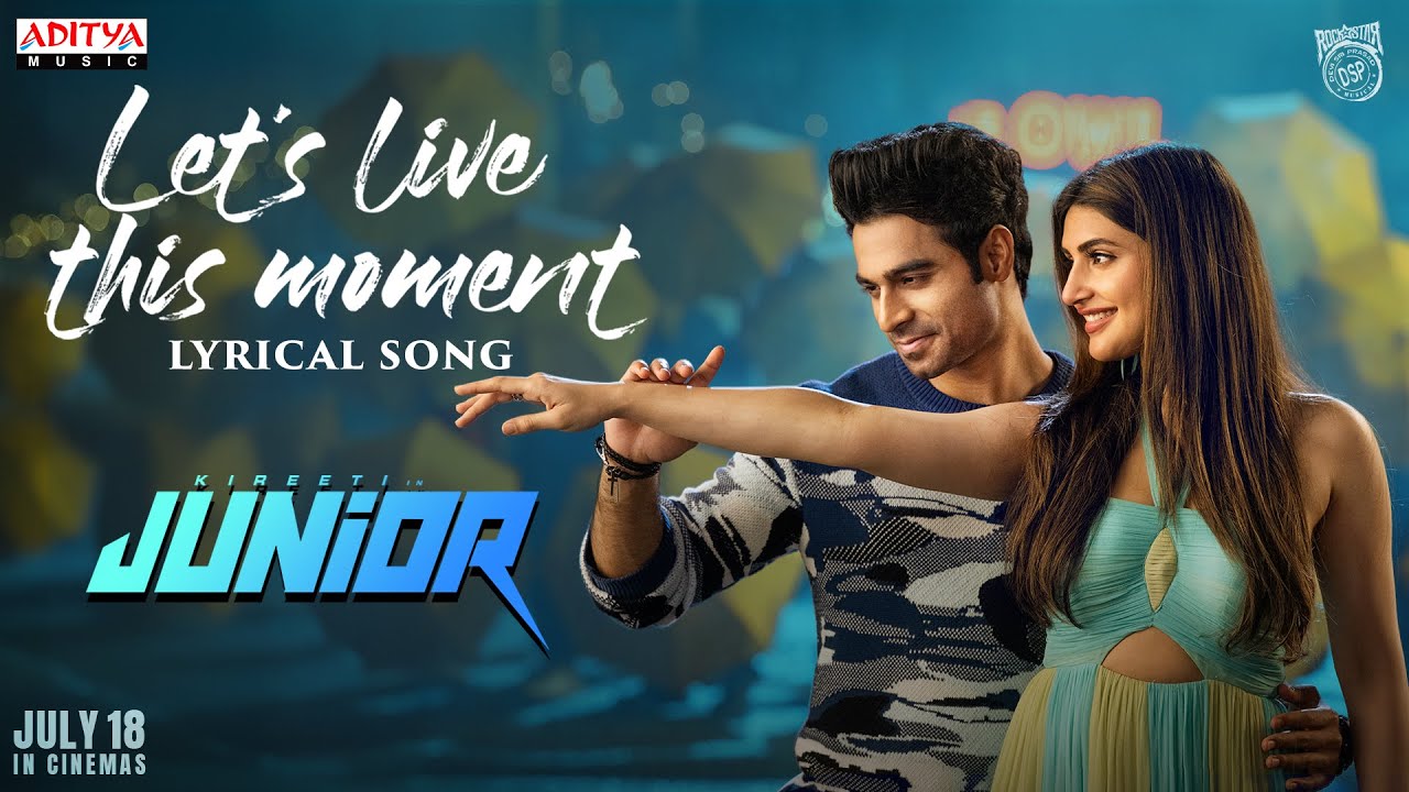 Let's Live This Moment Lyrical | Junior | Kireeti, Sreeleela | Radha Krishna | Devi Sri Prasad