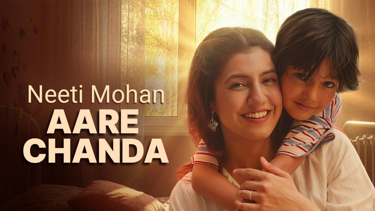 Aare Chanda (Official Video) | Neeti Mohan | Suhit Abhyankar | Kunaal Vermaa | Mothers Day Song
