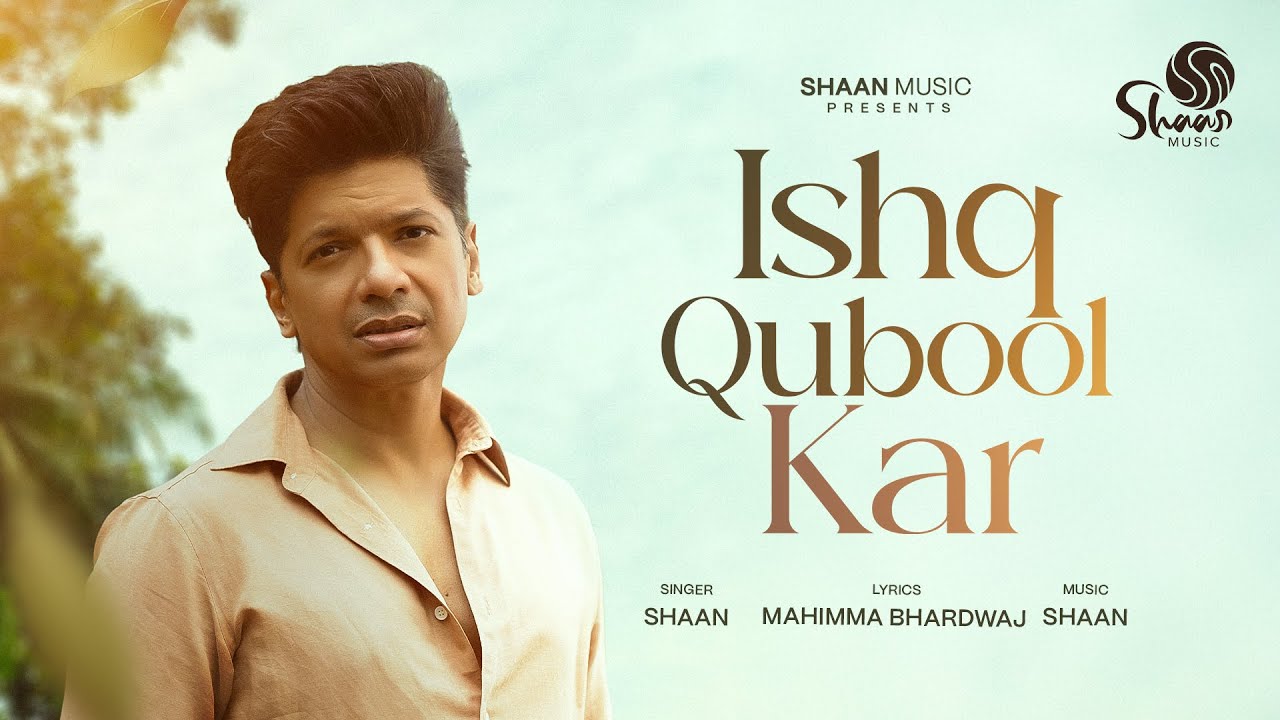 Ishq Qubool Kar - Official Music Video | Shaan | Mahimma Bhardwaj | Shaan Music Label