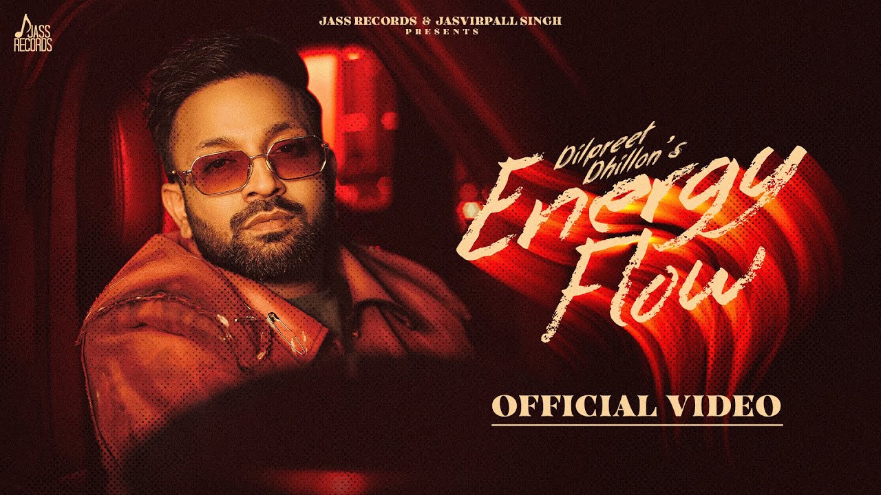 Energy Flow (Official Video) Dilpreet Dhillon | Kaptaan | Black Virus | Punjabi Song |  Jass Records