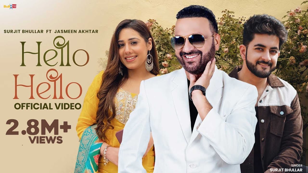 Hello Hello - Surjit Bhullar & Jasmeen Akhtar | Mista Baaz | Latest Punjabi Song 2025