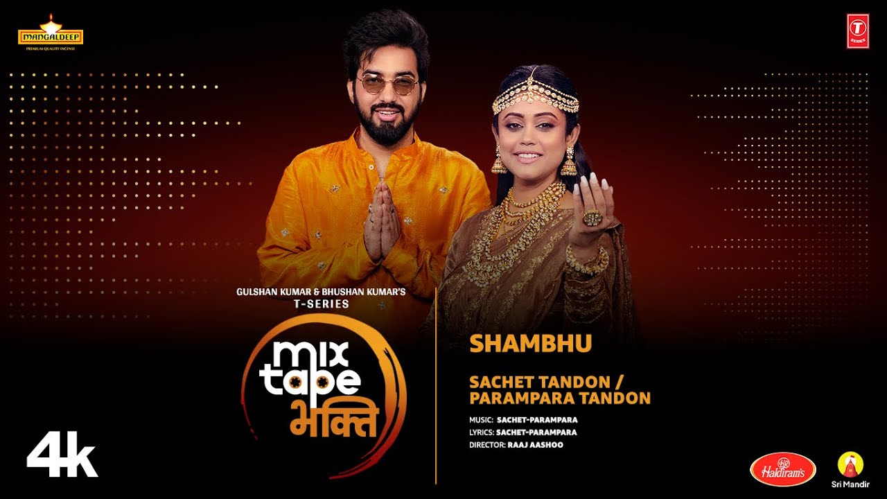 Shambhu | Sachet Tandon | Parampara Tandon | T-Series Mixtape Bhakti | Shiv Bhajan