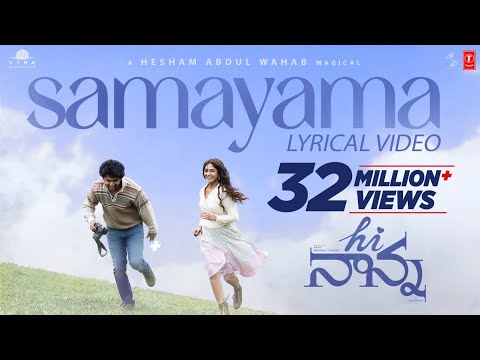 Hi Nanna: Samayama Lyrical Video Song | Nani,Mrunal Thakur | Shouryuv | Hesham Abdul Wahab