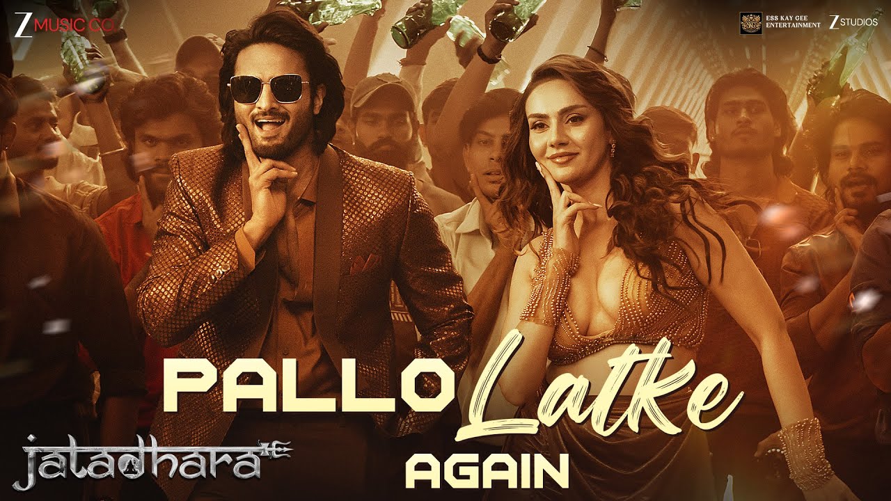 Pallo Latke Again - Jatadhara | Sudheer Babu, Shreya Sharma | Jyotica, Fazilpuria |Raees & Zain-Sam
