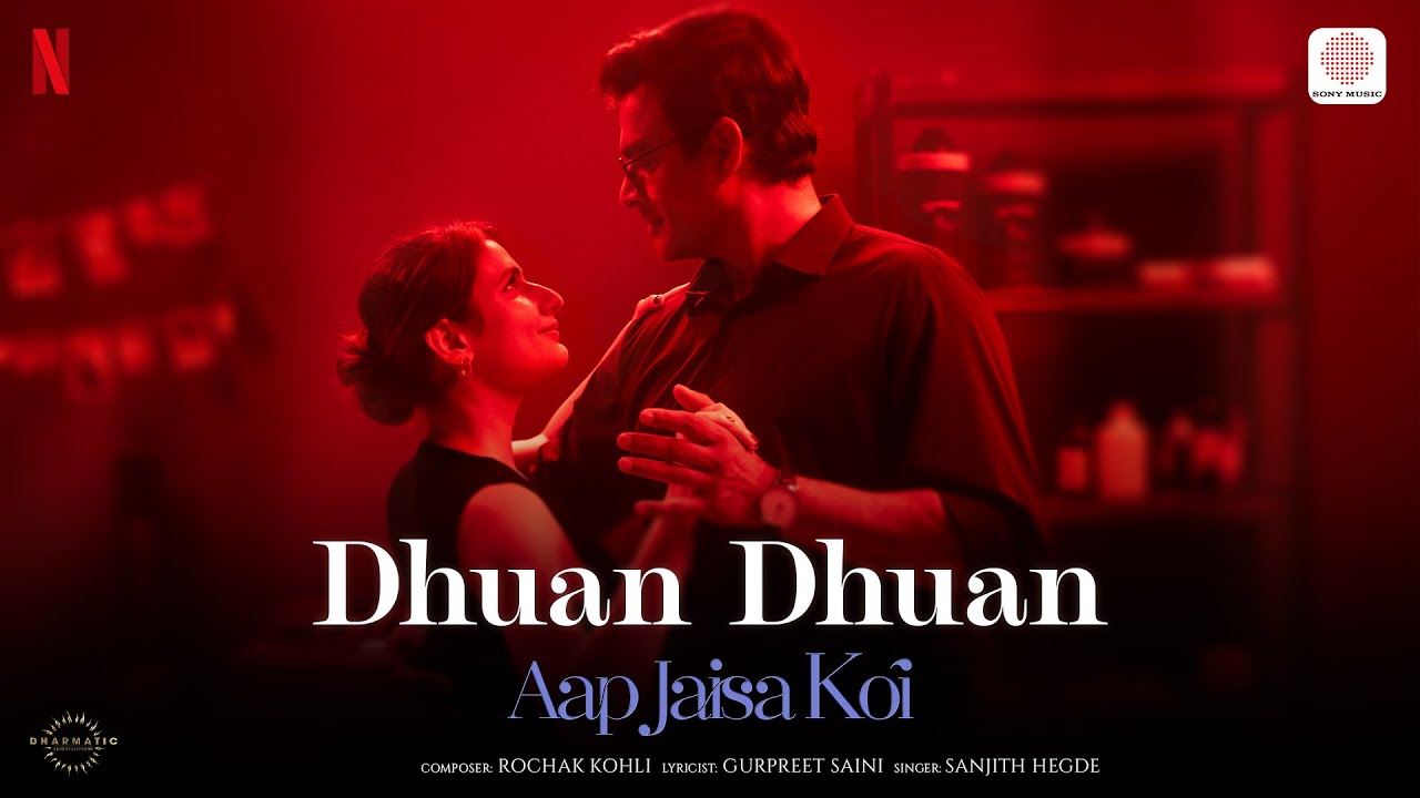 Dhuan Dhuan | Aap Jaisa Koi | R. Madhavan, Fatima Sana Shaikh | Rochak, Sanjith, Gurpreet