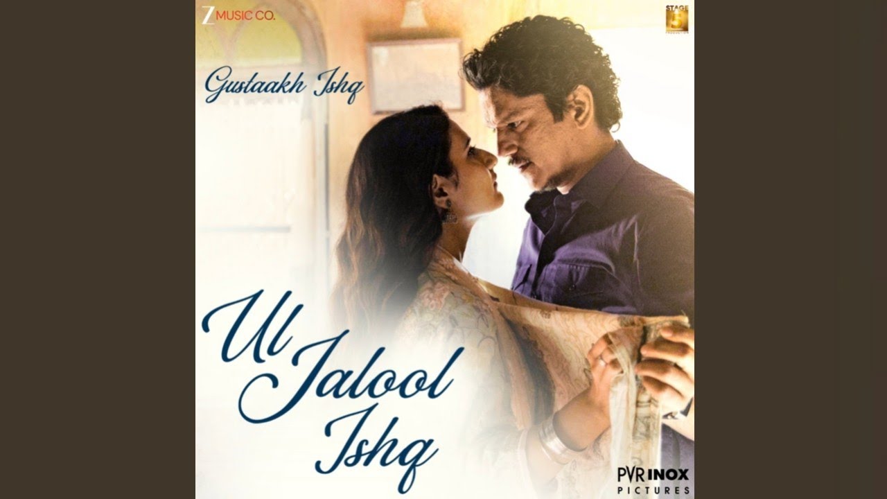 Ul Jalool Ishq - Gustaakh Ishq | Vijay Varma & Fatima S | Vishal Bhardwaj, Shilpa Rao, Papon, Gulzar