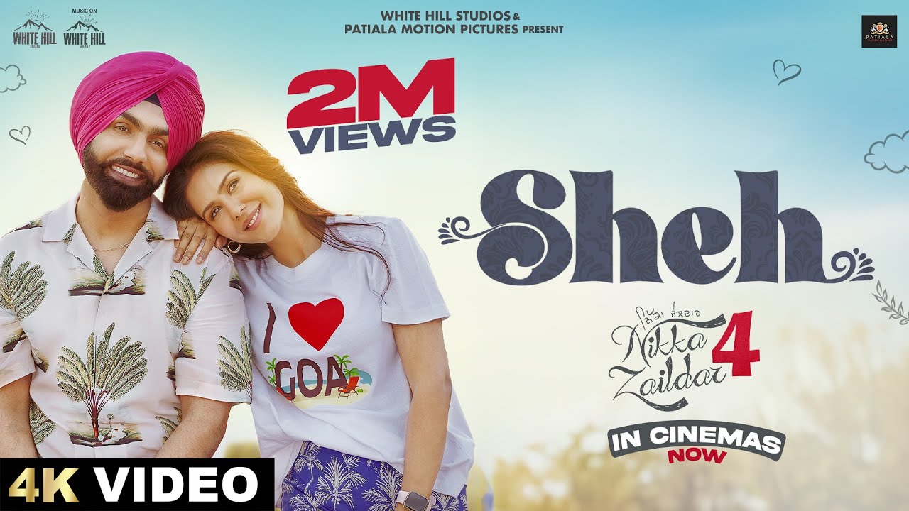 AMMY VIRK: SHEH | Nikka Zaildar 4 Songs | Sonam Bajwa | Avvy Sra | In Cinemas 2 October