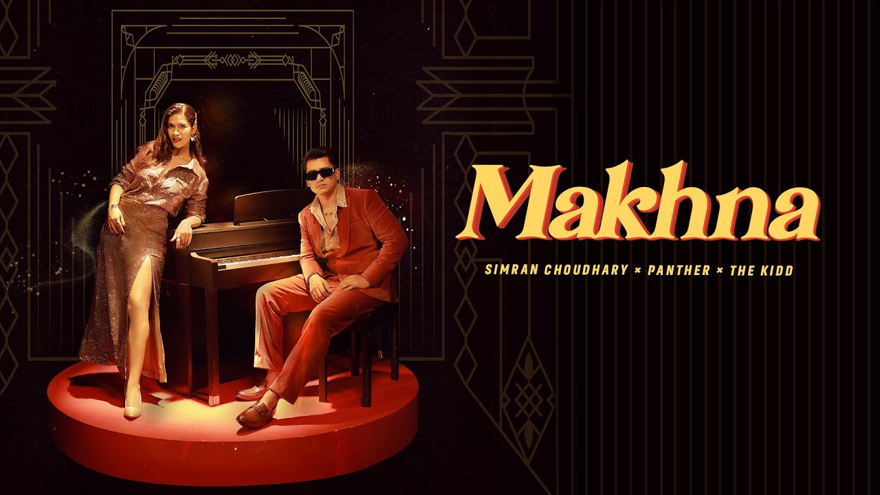 Makhna | Simran Choudhary | Panther | Official Music Video