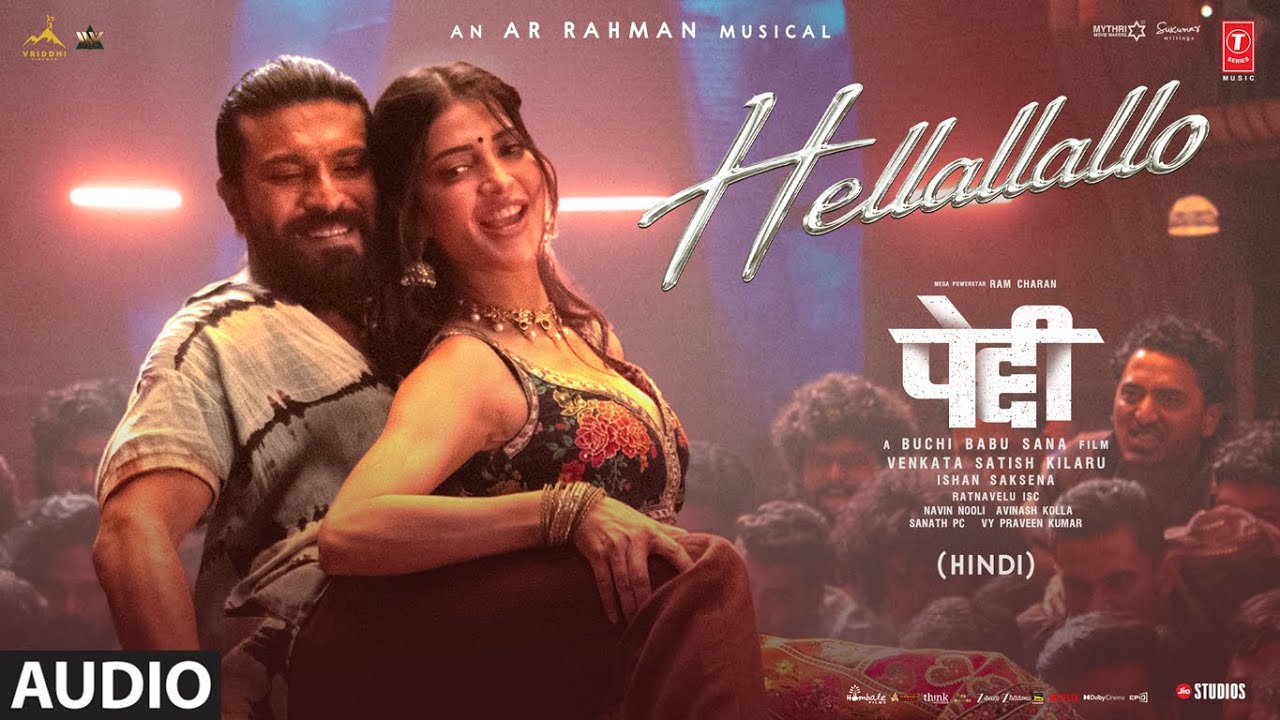 PEDDI: Hellallallo (Full Audio) Hindi | Ram Charan | Shruthi Haasan | Janhvi Kapoor | AR Rahman