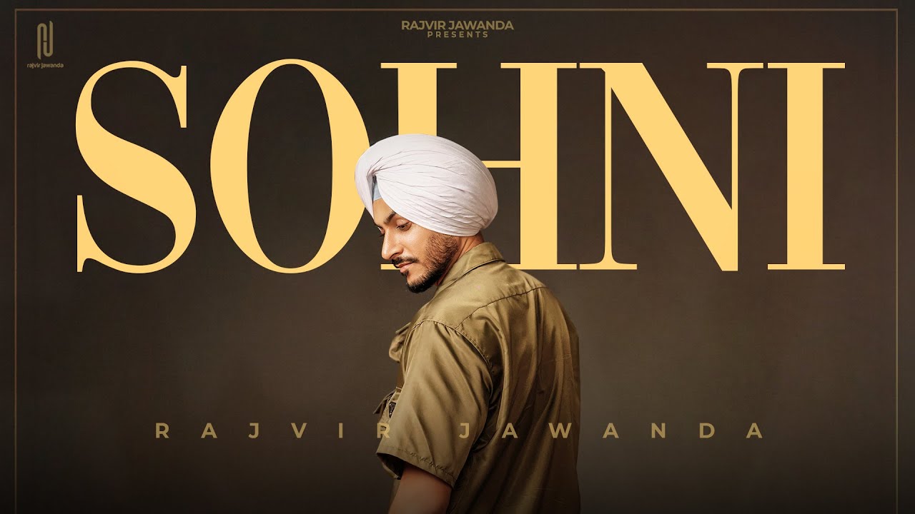 Sohni (Official Video) Rajvir Jawanda | Satti Chajla | WYK Here | Tru Makers | New Punjabi Song 2025