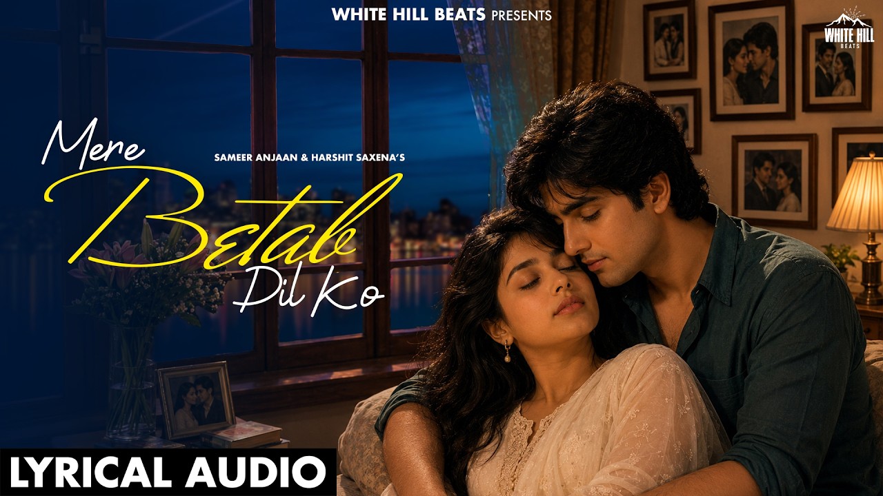 Mere Betab Dil Ko (Lyrical Audio) Harshit Saxena | Sameer Anjaan | EP: Reload 90 | Hindi Song 2026