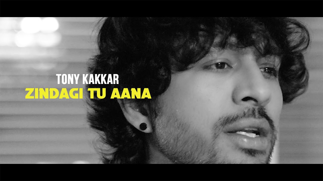 Zindagi Tu Aana - Tony Kakkar | Unloved