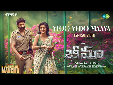 Yedo Yedo Maaya - Lyrical | Bhimaa | Gopichand | Malvika Sharma | Ravi Basrur | Anurag Kulkarni
