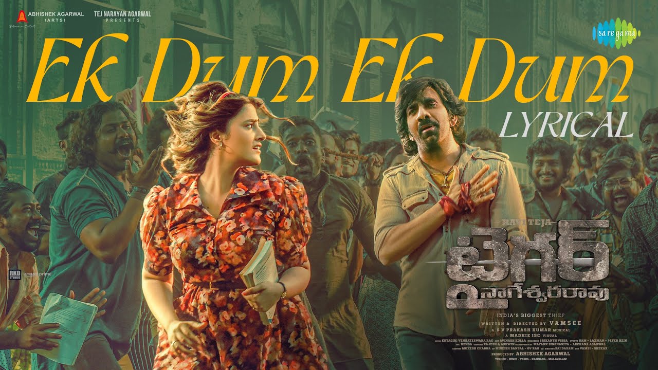 Ek Dum Ek Dum - Lyrical | Tiger Nageswara Rao | Ravi Teja | Nupur Sanon | Vamsee | GV Prakash Kumar