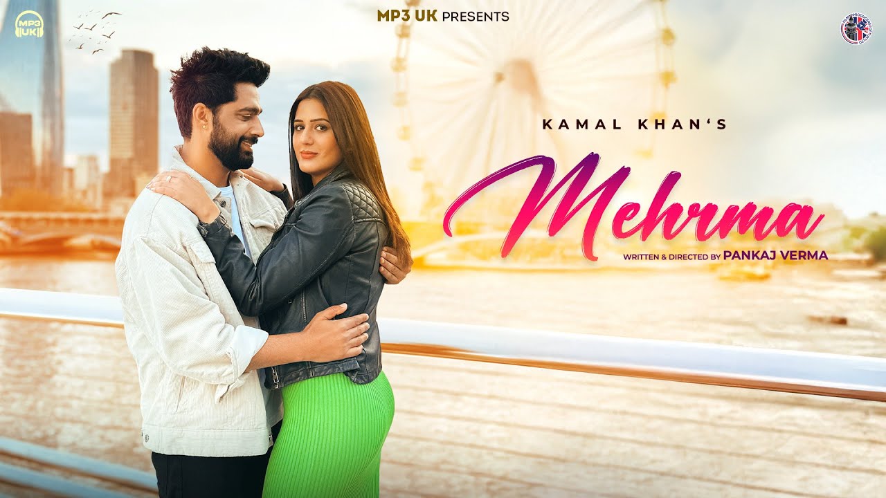 Mehrma (Official Video) - Kamal Khan| Abeer |Oye Kunaal |New Punjabi Songs 2025|Latest Punjabi Songs