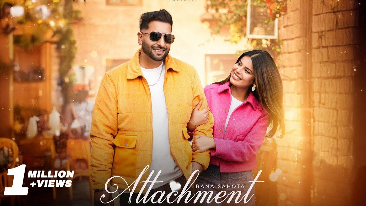 Attachment: Rana Sahota | Jasmeen Akhtar | Kulshan Sandhu | Geet Goraya | New Punjabi Song 2025