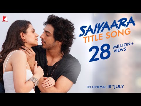 Saiyaara Title Song | Ahaan Panday, Aneet Padda | Tanishk Bagchi, Faheem A, Arslan N | Irshad Kamil