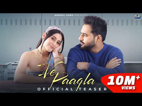 Ve Paagla - Preetinder | Isha Malviya | Rajat Nagpal | Param | Anshul Garg