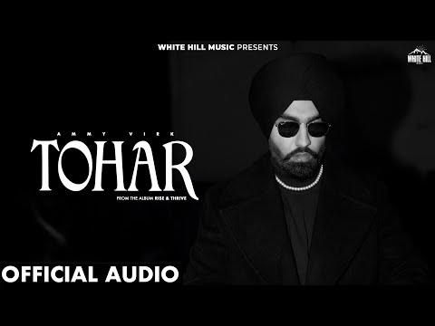 AMMY VIRK & GURLEZ AKHTAR : Tohar (Official Audio) Kaptaan | Desi Crew | New Punjabi Songs 2025 |