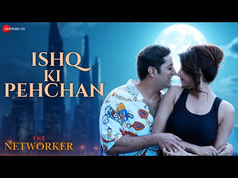 Ishq Ki Pehchan | The Networker | Vikram Kochhar, Vindhya Tiwari | Javed Ali, Abhijeeta Chauhan
