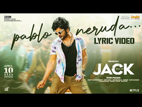 Pablo Neruda | Lyrical Video | JACK | Siddhu Jonnalagadda | Vaishnavi Chaitanya | Bommarillu Baskar