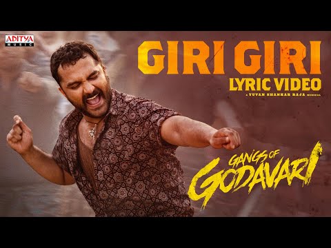 Giri Giri Lyrical | Gangs of Godavari | VishwakSen | Ram Miriyala | Kasarla Shyam|Yuvan Shankar Raja