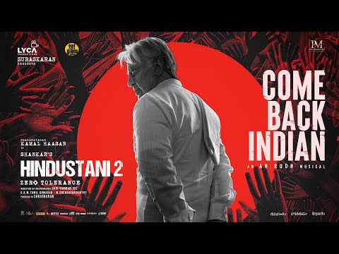 Hindustani 2 - Come Back Indian Lyric Video | Kamal Haasan | Anirudh | Siddharth, Rakul Preet