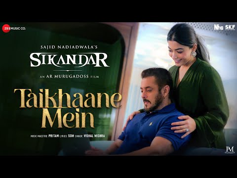 Taikhaane Mein | Sikandar | Salman Khan & Rashmika Mandanna | Pritam, Vishal Mishra, SOM