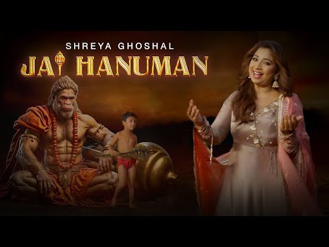 Jai Hanuman | Shreya Ghoshal | Kinjal Chatterjee | Shraddha Pandit